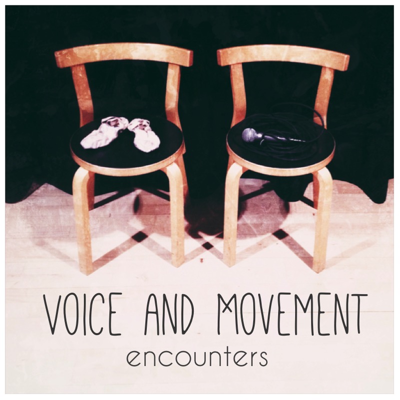 Voice and Movement Encounters
